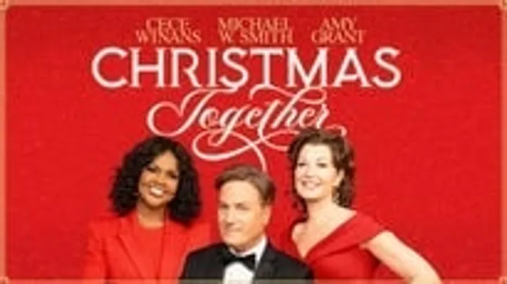 Christmas Together with Amy Grant, Michael W. Smith, and CeCe Winans