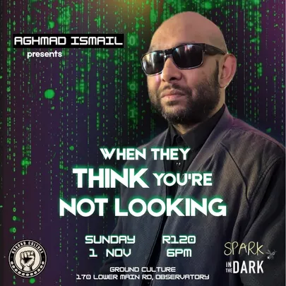 Aghmad Ismail: When They Think You're Not Looking