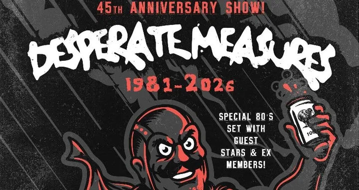 DESPERATE MEASURES 45TH ANNIVERSARY SHOW