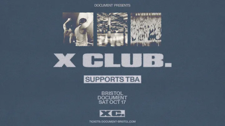 Document Presents: X CLUB. & More TBA