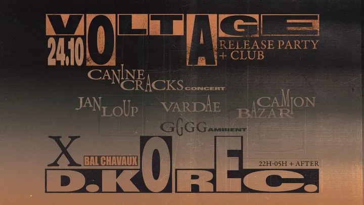 VOLTAGE + D.KO Records : Canine Cracks (live), Vardae, Jan Loup, Camion Bazar, GGGG