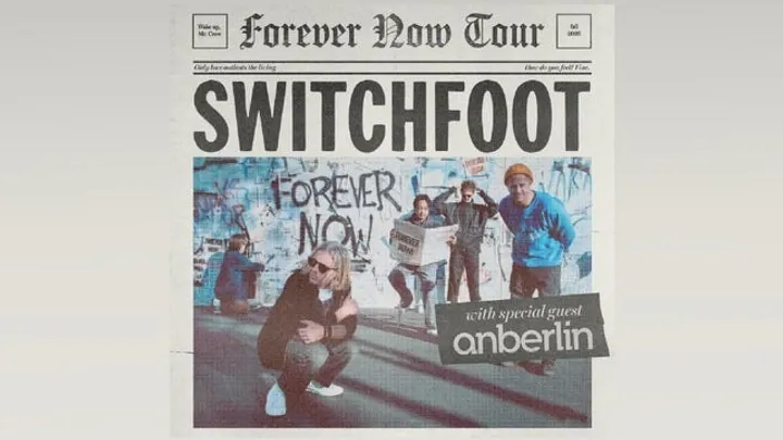 Switchfoot with special guest Anberlin - Forever Now Tour