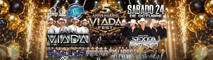 VIADA FEST - GRUPO VIADA, GRUPO SEXTA EDICION & MAS
