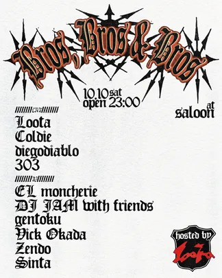 Bros, Bros & Bros Hosted by Loota