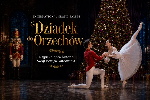 INTERNATIONAL GRAND BALLET - DZIADEK DO ORZECHÓW