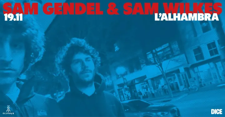 SAM GENDEL & SAM WILKES