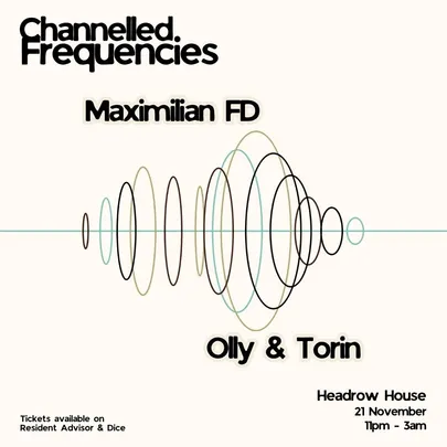 Channelled Frequencies with Maximilian FD, Olly & Torin