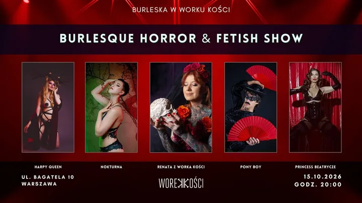 Burlesque Horror & Fetish Show w Worku Kości