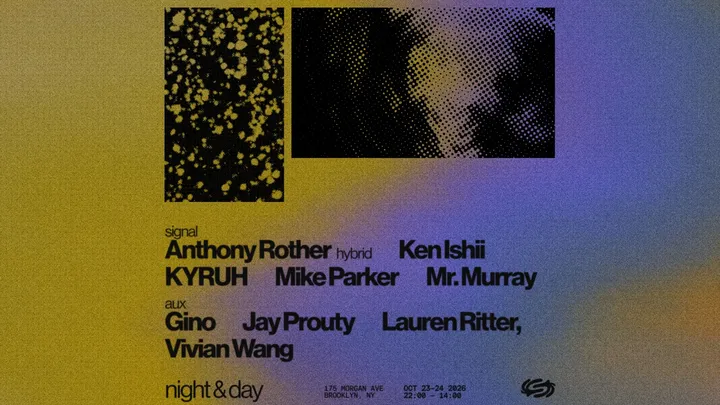 Night & Day: Anthony Rother Hybrid, Ken Ishii, KYRUH, Mike Parker, Mr.Murray