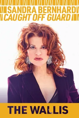 Sandra Bernhard: Caught Off Guard