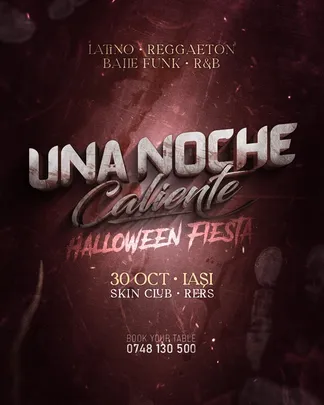 UNA NOCHE Caliente | 30 oct @ SKIN, Iasi