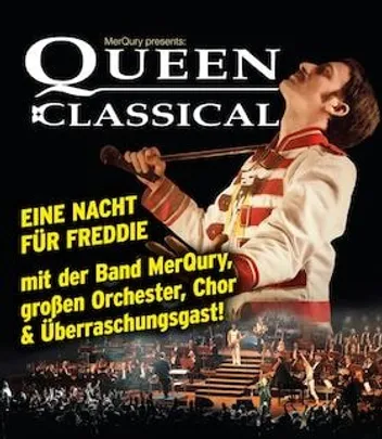 Queen Classical - Queen Party - Eine Nacht für Freddie! Mit der Band MerQury, großen Orchester, Chor und Überraschungsgästen!