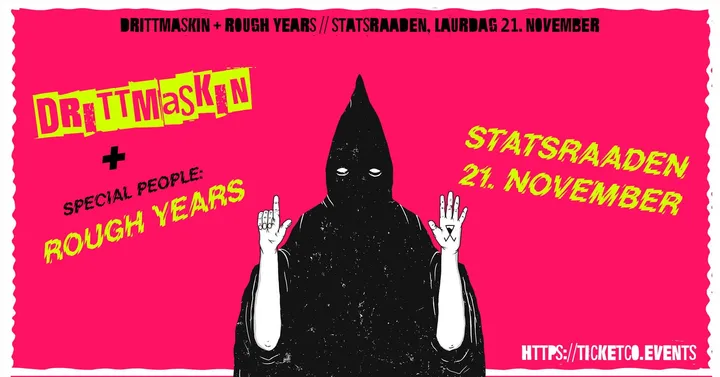DRITTMASKIN + Rough Years @ STATSRAADEN