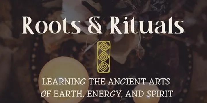Roots & Rituals: The Art of Dreamwork