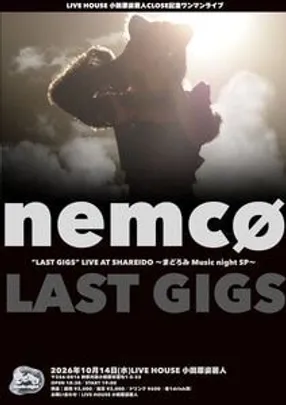 “LAST GIGS” LIVE AT SHAREIDO 〜まどろみ Music night SP〜