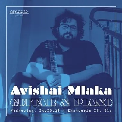 AVISHAI MLAKA – Guitar & Piano