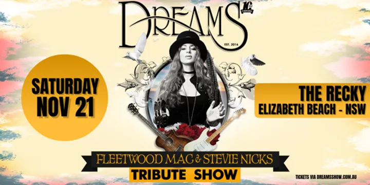 DREAMS Fleetwood Mac & Stevie Nicks Tribute Show