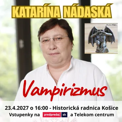 KATARÍNA NÁDASKÁ - Vampirizmus v dejinách Európy - Košice