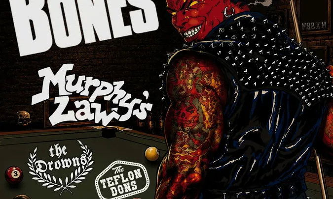 THE BONES + MURPHY'S LAW w/ The Drowns + Teflon Dons