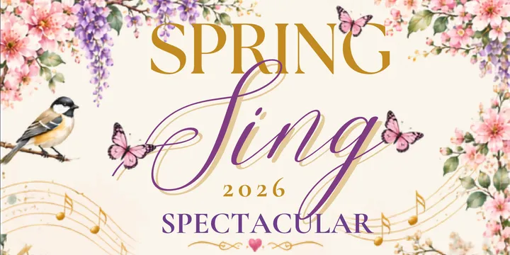 Spring Sing Spectacular Concert