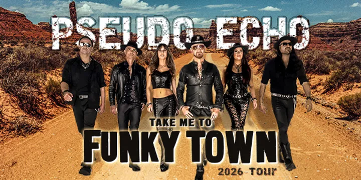 Pseudo Echo - Take Me to Funky Town Tour