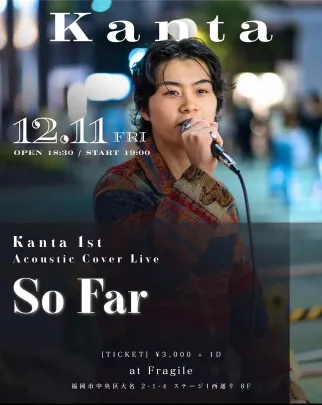 Kanta 1st Acoustic Cover Live 〜So Far〜