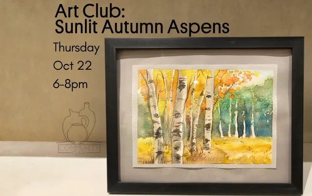 Art Club: Sunlit Autumn Aspens, a Watercolor Workshop-Beginner Friendly!