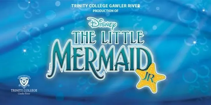 The Little Mermaid Jr - Trinity Gawler River School Musical 2026