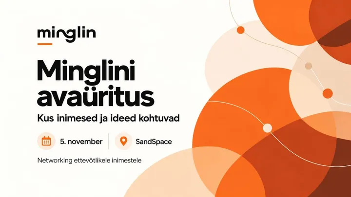 Minglini avaüritus: Kus inimesed ja ideed kohtuvad