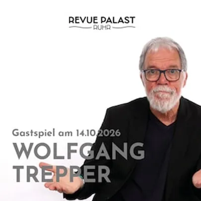 Wolfgang Trepper - Live im RevuePalast Ruhr 2026