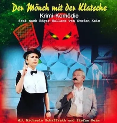 Michaela Schaffrath und Stefan Keim - Der Mönch mit der Klatsche -Eine Krimikomödie frei nach Edgar Wallace