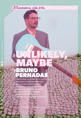 BRUNO PERNADAS - "unlikely, maybe"