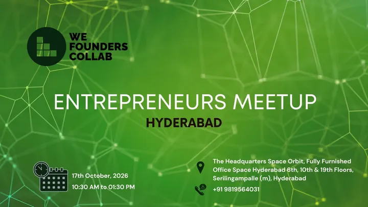 Entrepreneurs Meetup by We Founders Collab Hyderabad