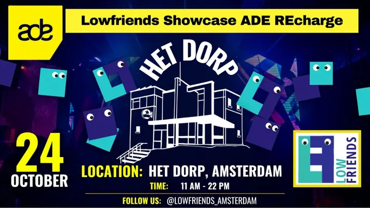 Lowfriends Showcase ADE REcharge