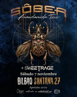 Sôber + Sweet Rage en Bilbao