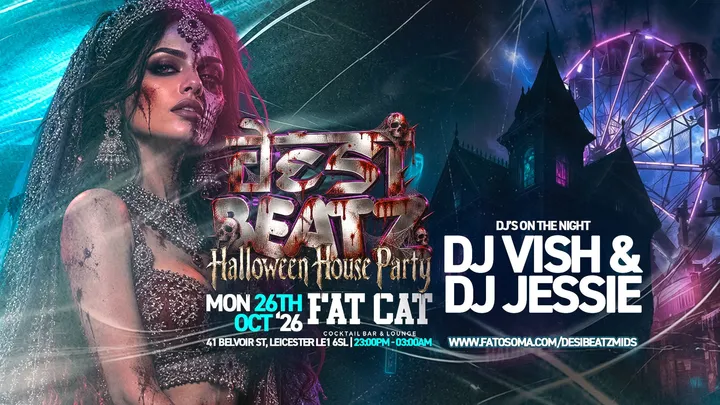 Desi Beatz Leicester : HALLOWEEN HOUSE PARTY! | FAT CAT LEICESTER