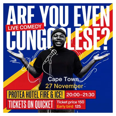 Nathan Kalala - Are you even Congolese - LIVE in Cape Town at The Protea Hotel Fire & Ice! 27 November 2026