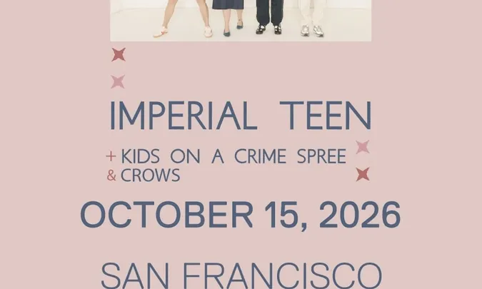 Imperial Teen ~ Kids on a Crime Spree ~ Crows