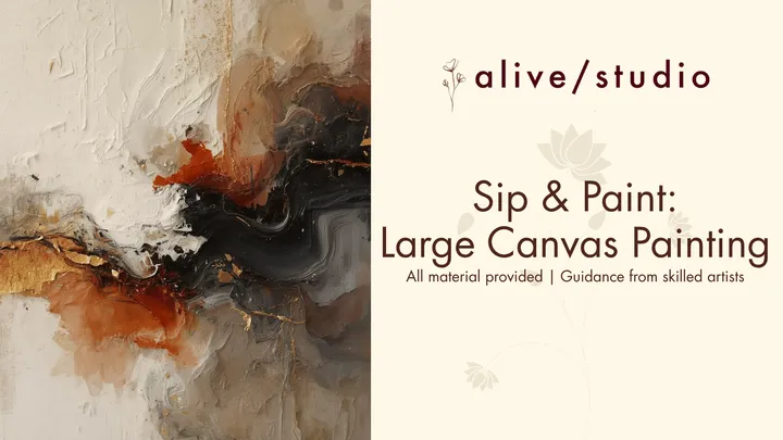 Sip & Paint: Large Canvas Painting at Alive Studio