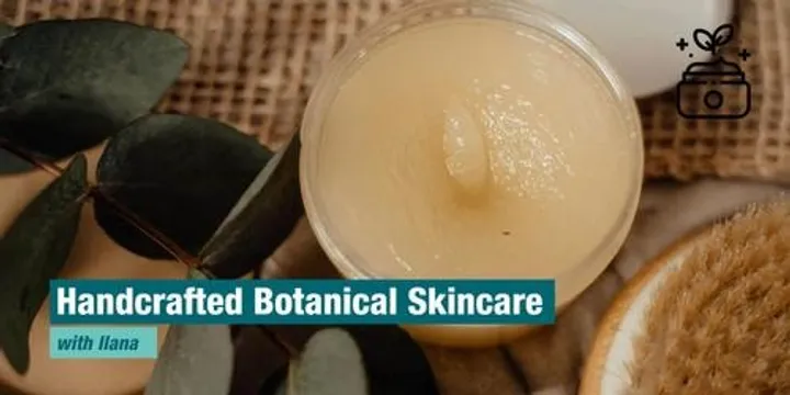Handcrafted Botanical Skincare Workshop