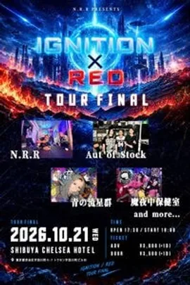 N.R.R pre.『IGNITION/RED』Release Tour 2026 In TOKYO Tour FINAL※N.R.R専用取り置き