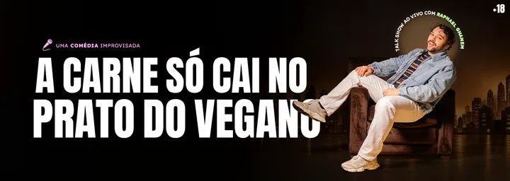 Raphael Ghanem Em: A Carne Só Cai no Prato do Vegano