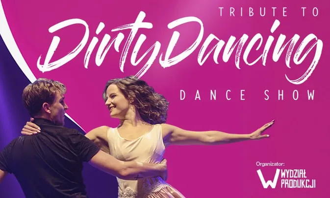 Tribute to Dirty Dancing - Dance Show