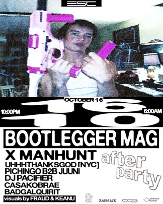 Bootlegger x MANHUNT After Party + Zine Launch