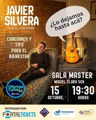 JAVIER SILVERA  EN SALA MASTER: ¿LO DEJAMOS HASTA ACÁ? CANCIONES Y TIPS DE LA PSICOLOGÍA