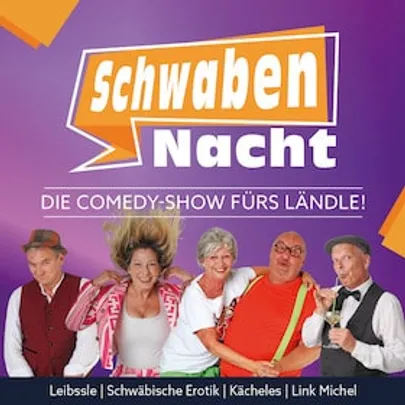 Die Comedy-Show fürs Ländle! - SchwabenNacht Sulz a.N.
