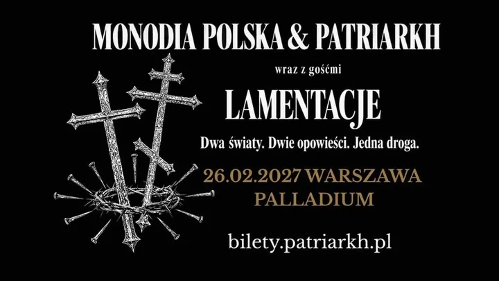 PATRIARKH x MONODIA POLSKA oraz goście LAMENTACJE: 26.02.2027 WARSZAWA - @PALLADIUM
