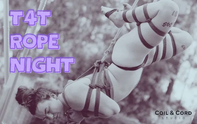 T4T Rope Night