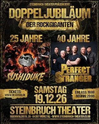 Sushiduke & Perfect Stranger - Doppeljubiläum der Rockgiganten