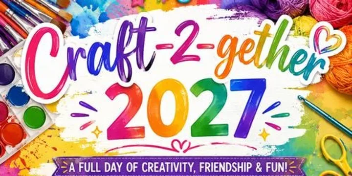 Craft-2-gether 2027